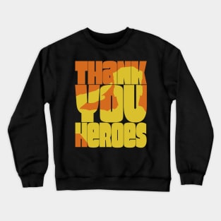 Thank You Heroes Military Salute Crewneck Sweatshirt